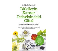 Bitkilerin Kanser Tedavisindeki Gücü - Canfeza Sezgin - Hayykitap