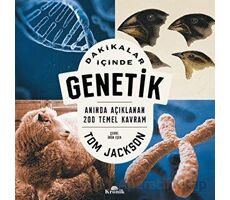 Dakikalar İçinde Genetik - Tom Jackson - Kronik Kitap