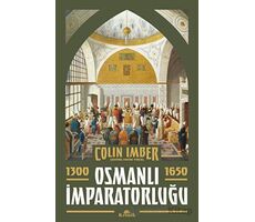 Osmanlı İmparatorluğu 1300-1650 - Colin Imber - Kronik Kitap