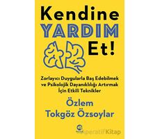 Kendine Yardım Et! - Özlem Tokgöz Özsoylar - Nova Kitap