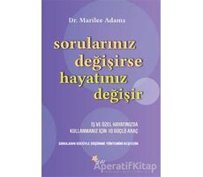 Sorularınız Değişirse Hayatınız Değişir - Marilee Adams - Beyaz Yayınları