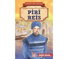 Piri Reis - Kahraman Türk Denizcileri - İsmail Bilgin - Timaş Çocuk