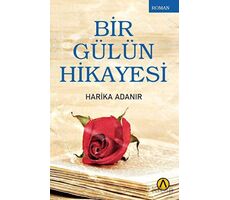 Bir Gülün Hikayesi - Harika Adanır - Ares Yayınları