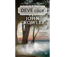 Deve Cüce - John Crowley - İthaki Yayınları