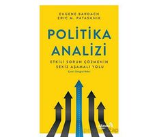 Politika Analizi: Etkili Sorun Çözmenin Sekiz Aşamalı Yolu - Eugene Bardach - Albaraka Yayınları