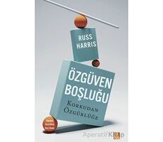 Özgüven Boşluğu - Russ Harris - Diyojen Yayıncılık