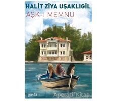 Aşk-ı Memnu - Halit Ziya Uşaklıgil - Puslu Yayıncılık