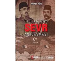 Her Açıdan Sevr Antlaşması - Ahmet Hür - Puslu Yayıncılık