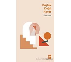 Boşluk Değil Hayat - Ercan Ata - Ötüken Neşriyat