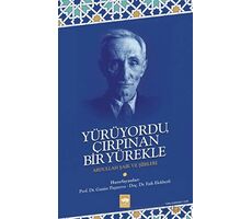 Yürüyordu Çırpınan Bir Yürekle - Abdullah Şaik - Ötüken Neşriyat