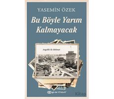 Angeliki ile Mehmet - 2 Bu Böyle Yarım Kalmayacak - Yasemin Özek - Epsilon Yayınevi