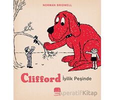 Clifford - İyilik Peşinde - Norman Bridwell - Uçan Fil Yayınları