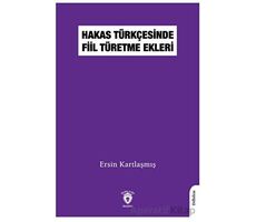 Hakas Türkçesinde Fiil Türetme Ekleri - Ersin Kartlaşmış - Dorlion Yayınları