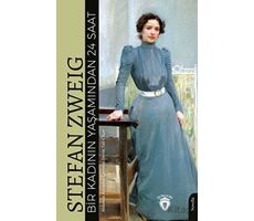 Bir Kadının Yaşamından 24 Saat - Stefan Zweig - Dorlion Yayınları