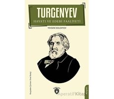 Turgenyev Hayatı ve Edebi Faaliyeti - Yevgeni Solovyov - Dorlion Yayınları