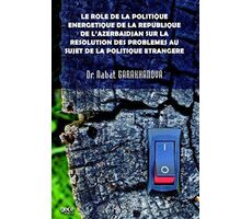 Le role de la politique energetique de la republique de l’Azerbaïdjan sur la resolution des probleme