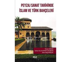 Peyzaj Sanat Tarihinde İslam ve Türk Bahçeleri - Parisa Göker - Gece Kitaplığı