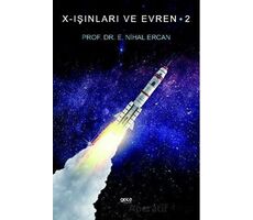 Nihal Ercan X-Işınları ve Evren 2 - E. Nihal Ercan - Gece Kitaplığı