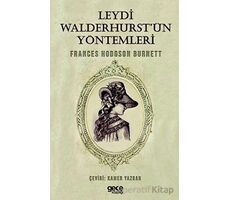 Leydi Walderhurstün Yöntemleri - Frances Hodgson Burnett - Gece Kitaplığı