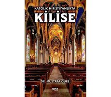 Katolik Hıristiyanlıkta Kilise - Mustafa Güre - Gece Kitaplığı