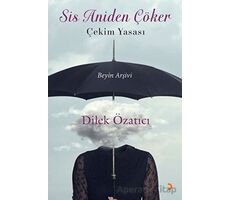 Sis Aniden Çöker - Çekim Yasası - Dilek Özatıcı - Cinius Yayınları