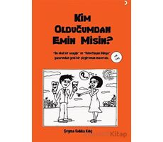 Kim Olduğumdan Emin Misin? - Şeyma Sıdıka Kılıç - Cinius Yayınları