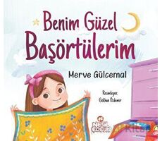 Benim Güzel Başörtülerim - Merve Gülcemal - Nesil Çocuk Yayınları