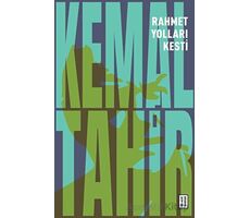 Rahmet Yolları Kesti - Kemal Tahir - Ketebe Yayınları