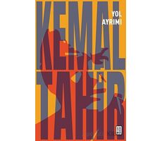 Yol Ayrımı - Kemal Tahir - Ketebe Yayınları