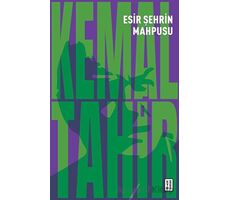 Esir Şehrin Mahpusu - Kemal Tahir - Ketebe Yayınları