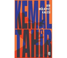 Bir Mülkiyet Kalesi - Kemal Tahir - Ketebe Yayınları