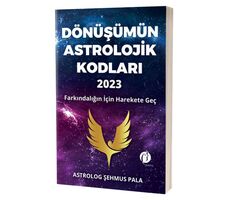 Dönüşümün Astrolojik Kodları 2023 - Şehmus Pala - Herdem Kitap