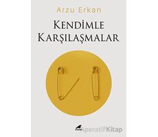 Kendimle Karşılaşmalar - Arzu Erkan - Kara Karga Yayınları