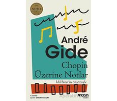 Chopin Üzerine Notlar - Andre Gide - Can Yayınları