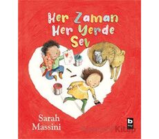 Her Zaman Her Yerde Sev - Sarah Massini - Bilgi Yayınevi