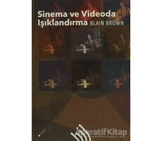 Sinema ve Videoda Işıklandırma - Blain Brown - Hil Yayınları
