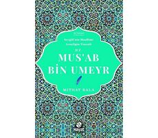 Hz. Musab Bin Umeyr - Mithat Bala - Hayat Yayınları