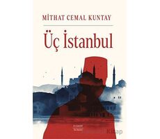 Üç İstanbul - Mithat Cemal Kuntay - Everest Yayınları