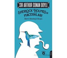 Sherlock Holmesin Maceraları Mavi Sinekçil Kuşu - Sir Arthur Conan Doyle - Dorlion Yayınları