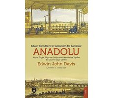 Edwin John Davis İn Gözünden Bir Zamanlar Anadolu - Edwin John Davis - Dorlion Yayınları