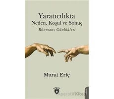 Yaratıcılıkta Neden Koşul Ve Sonuç - Murat Eriç - Dorlion Yayınları