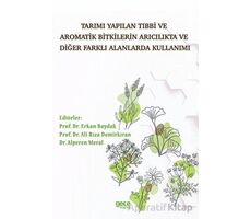 Tarımı Yapılan Tıbbi Ve Aromatik Bitkilerin Arıcılıkta Ve Diğer Farklı Alanlarda Kullanımı