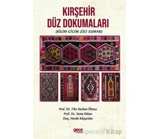 Kırşehir Düz Dokumaları (Kilim Cicim Zili Sumak) - Filiz N. Ölmez - Gece Kitaplığı
