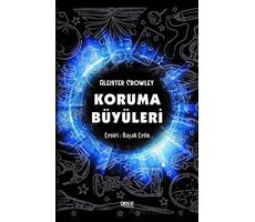 Koruma Büyüleri - Aleister Crowley - Gece Kitaplığı