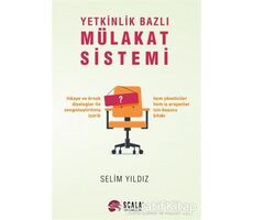 Yetkinlik Bazlı Mülakat Sistemi - Selim Yıldız - Scala Yayıncılık