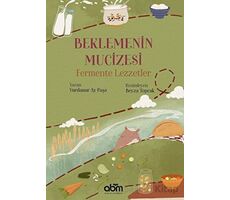 Beklemenin Mucizesi: Fermente Lezzetler - Yurdanur Ay Paşa - Abm Yayınevi