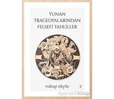 Yunan Tragedyalarından Felsefi Tahliller - Yakup Akyüz - Cinius Yayınları