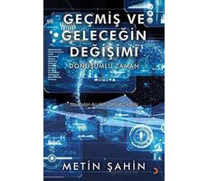 Geçmiş ve Geleceğin Değişimi - Metin Şahin - Cinius Yayınları