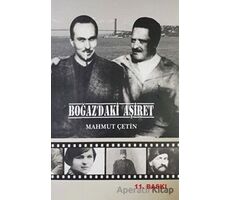 Boğaz’daki Aşiret - Mahmut Çetin - Biyografi.Net