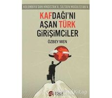 Kafdağı’nı Aşan Türk Girişimciler - Özbey Men - Scala Yayıncılık